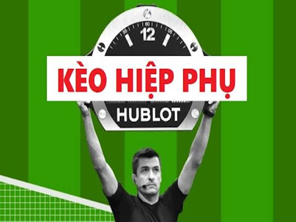 Tip bắt kèo hiệp phụ chuẩn xác cho anh em