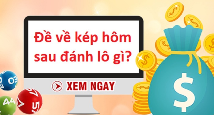 Đề về kép thì hôm sau đánh con gì?